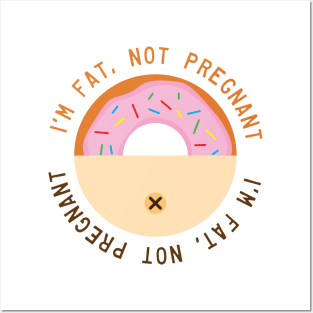 I’m Fat, Not Pregnant Posters and Art